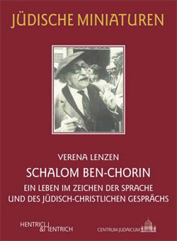 Aus der Reihe Jüdische Miniaturen: Schalom Ben-Chorin von Verena Lenzen.